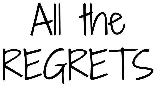 alltheregrets